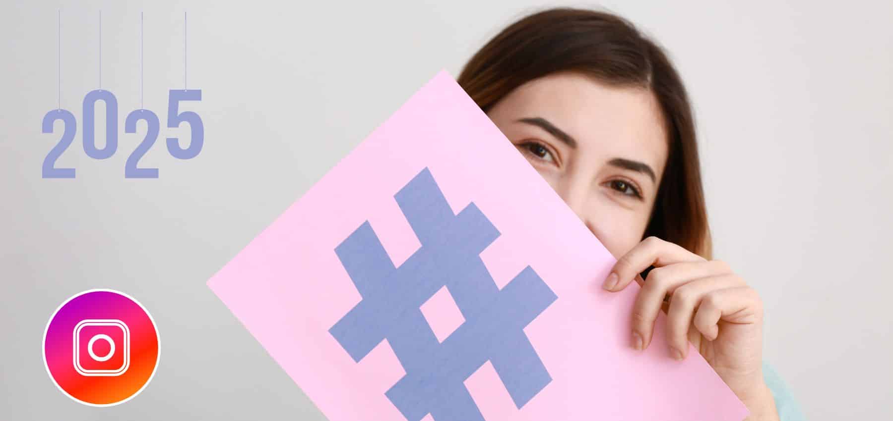 Hashtags Instagram 2025 Inst Hashtags 2025